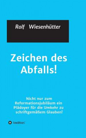 Livre Zeichen des Abfalls! Rolf Wiesenhuetter