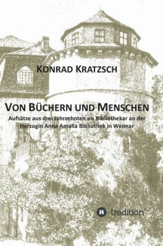 Book Von Buchern und Menschen Konrad Kratzsch