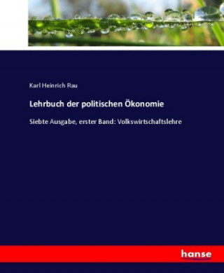 Книга Lehrbuch der politischen OEkonomie Karl Heinrich Rau