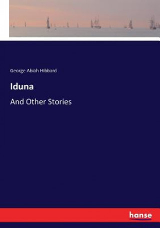 Книга Iduna George Abiah Hibbard