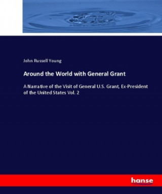 Carte Around the World with General Grant John Russell Young