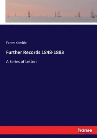 Książka Further Records 1848-1883 Fanny Kemble