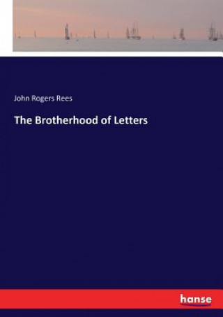 Könyv Brotherhood of Letters John Rogers Rees