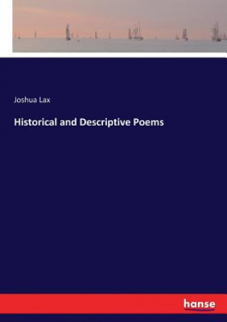 Kniha Historical and Descriptive Poems Joshua Lax