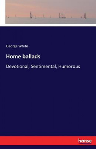 Kniha Home ballads George White