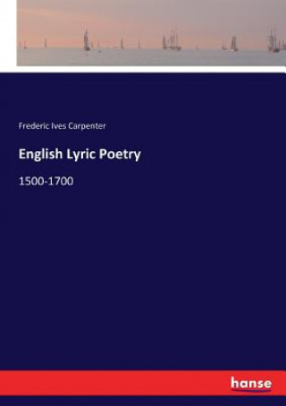 Βιβλίο English Lyric Poetry Frederic Ives Carpenter