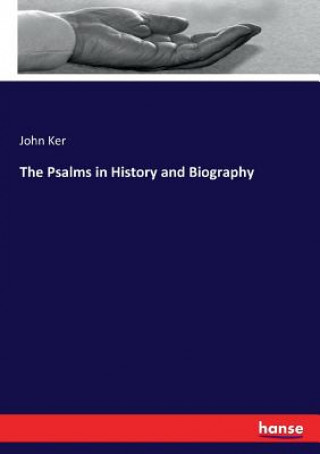 Libro Psalms in History and Biography John Ker