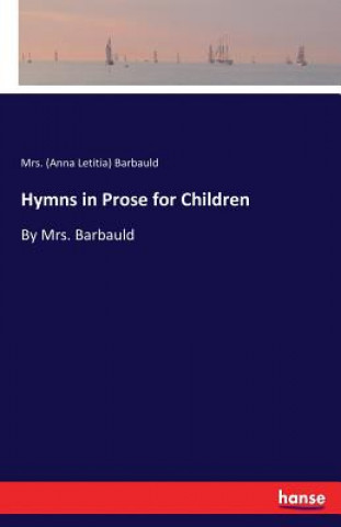 Carte Hymns in Prose for Children Mrs. (Anna Letitia) Barbauld