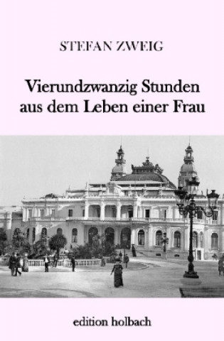 Книга Vierundzwanzig Stunden aus dem Leben einer Frau Stefan Zweig