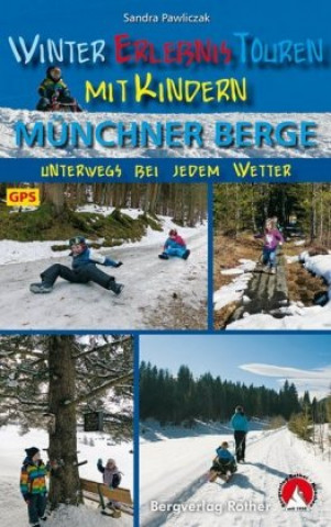 Kniha WinterErlebnisTouren mit Kindern Münchner Berge Sandra Pawliczak