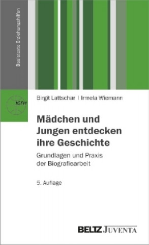 Kniha Mädchen und Jungen entdecken ihre Geschichte Birgit Lattschar