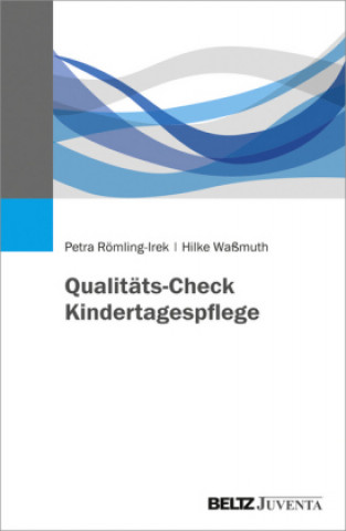 Kniha Qualitäts-Check Kindertagespflege Petra Römling-Irek