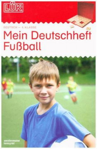 Книга LÜK Mein Deutschheft Fußball 4. Klasse Heinz Vogel