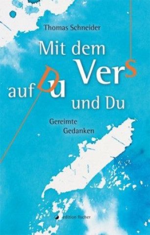 Kniha Mit dem Vers auf Du und Du Thomas Schneider