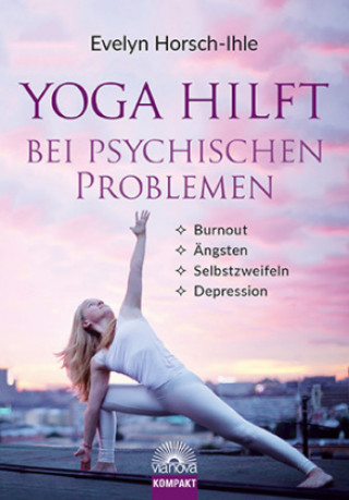 Kniha Yoga hilft bei psychischen Problemen Evelyn Horsch-Ihle