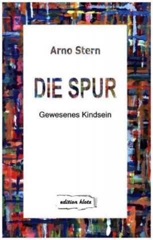 Könyv Die Spur Arno Stern