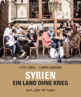Kniha Syrien. Ein Land ohne Krieg Lutz Jäkel