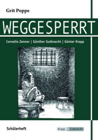 Kniha Weggesperrt - Schülerarbeitsheft Grit Poppe