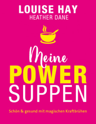 Buch Meine Powersuppen Louise Hay