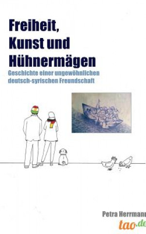 Książka Freiheit, Kunst und Huhnermagen Petra Herrmann