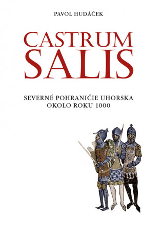 Könyv Castrum Salis Pavol Hudáček