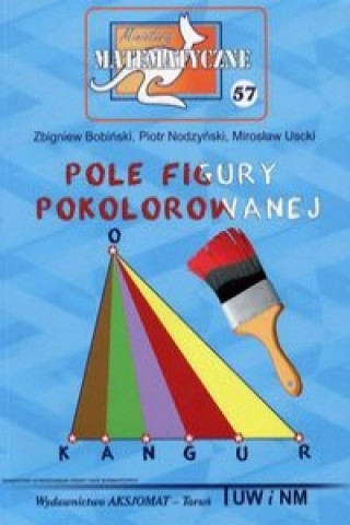 Könyv Miniatury matematyczne 57 Pole figury pokolorowanej Piotr Nodzynski