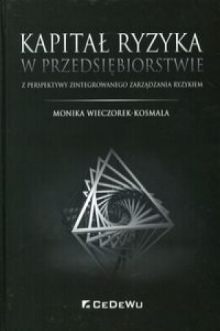 Livre Kapital ryzyka w przedsiebiorstwie Monika Wieczorek-Kosmala