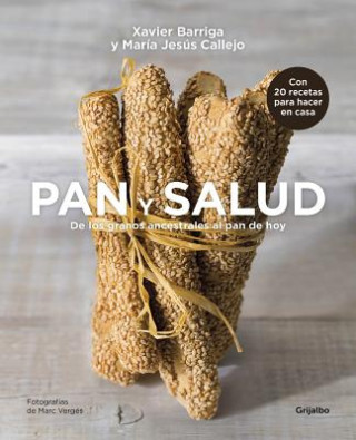 Kniha Pan Y Salud: de Los Granos Ancestrales Al Pan de Hoy / Bread and Your Health: Fr Om Ancestral Grains to Today's Bread: de Los Granos Ancestrales Al Pa Barriga