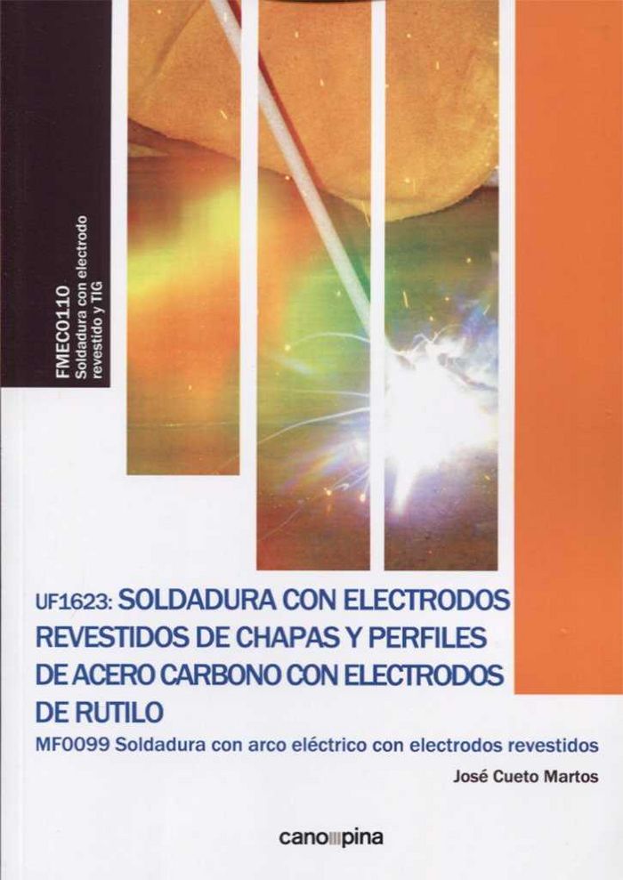 Kniha UF1623 Soldadura con electrodos revestidos de chapas y perfiles de acero carbono con electrodos de rutilo 