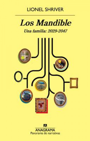 Kniha Los Mandible. Una familia: 2029-2047 Lionel Shriver