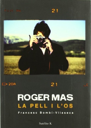 Book Roger Mas : la pell i l'os Francesc Bombi-Vilaseca