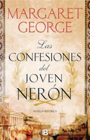 Kniha Las confesiones del Joven Nerón Margaret George