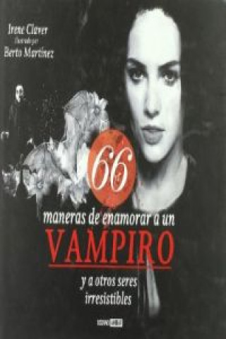 Kniha 66 maneras de enamorar a un vampiro Irene Claver Gómez