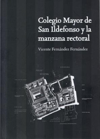 Książka Colegio mayor de San Ildefonso y la manzana rectoral Vicente Fernández Fernández