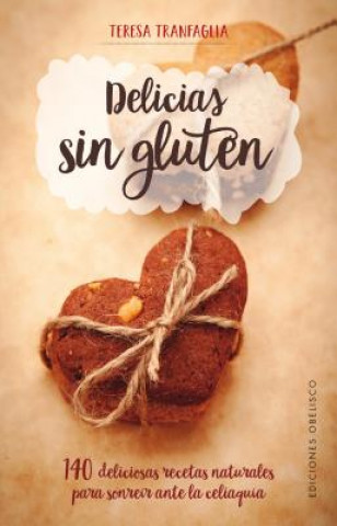 Книга Delicias Sin Gluten Teresa Tranfaglia