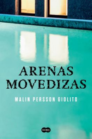 Kniha Arenas movedizas Giolito Malin Persson