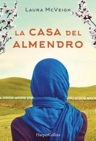 Livre La casa del almendro LAURA MCVEIGH