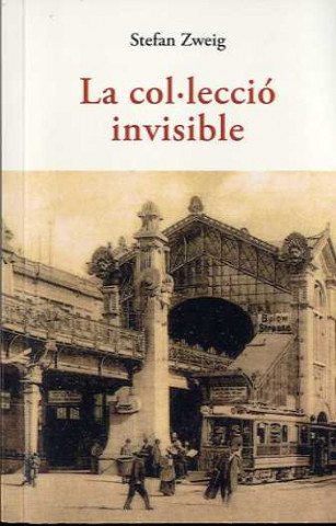 Kniha LA COL.LECCIO INVISIBLE Stefan Zweig