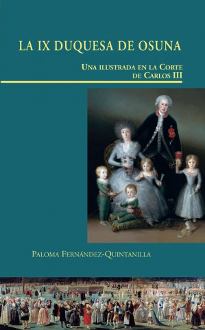 Kniha La IX duquesa de Osuna PALOMA FERNANDEZ-QUINTANILLA