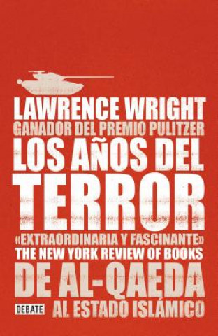 Knjiga Los A?os del Terror /The Terror Years: From Al-Qaeda to the Islamic State: de Al - Qaeda Al Estado Islamico Wright
