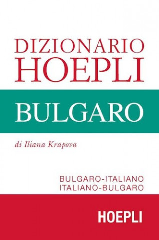 Könyv Dizionario Hoepli bulgaro. Bulgaro-italiano, italiano-bulgaro Iliana Krapova