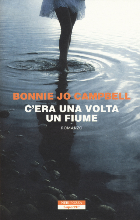Kniha C'era una volta un fiume Bonnie Jo Campbell
