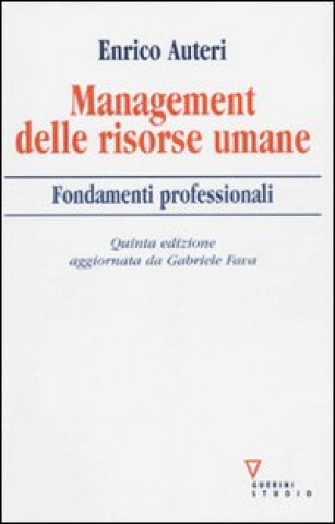 Book Management delle risorse umane. Fondamenti professionali Enrico Auteri
