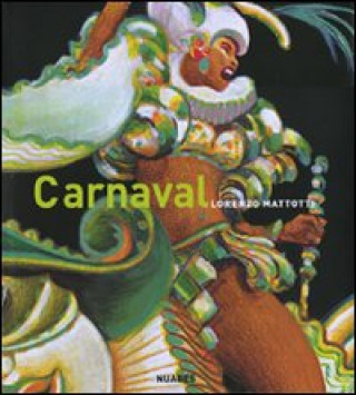 Kniha Carnaval. Colori e movimenti Lorenzo Mattotti