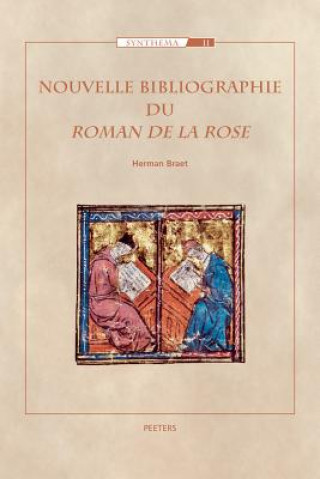 Книга Nouvelle Bibliographie Du 'roman de la Rose' H. Braet