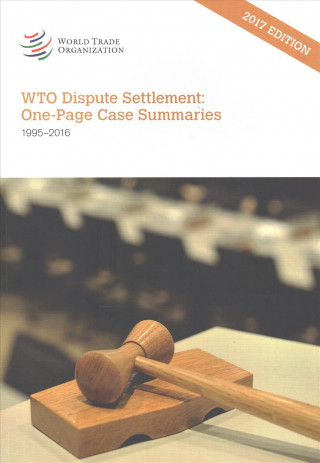 Kniha Wto Dispute Settlement: One-Page Case Summaries 2017 Organization