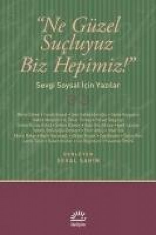 Kniha Ne Güzel Sucluyuz Biz Hepimiz Seval sahin