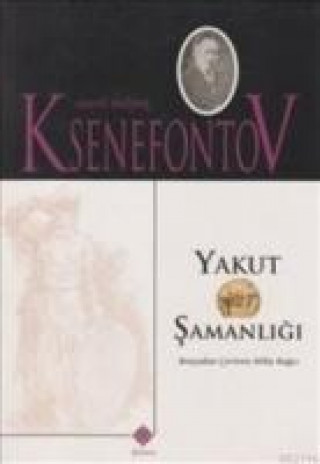 Kniha Yakut Samanligi Gavriil Vasilyevic Ksenefontov