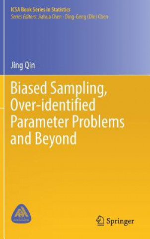 Książka Biased Sampling, Over-identified Parameter Problems and Beyond Jing Qin