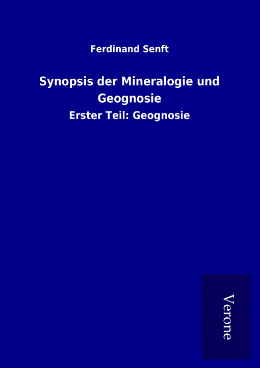 Knjiga Synopsis der Mineralogie und Geognosie Ferdinand Senft